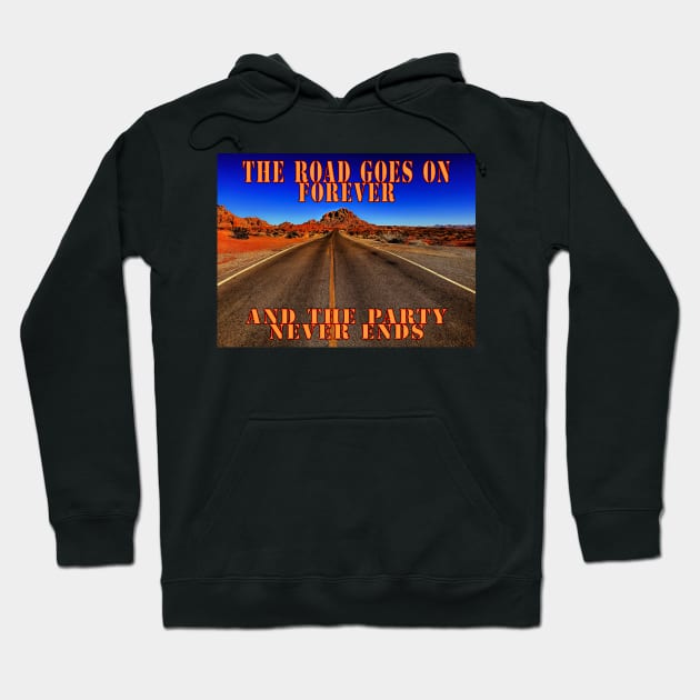 The Road Goes on Forever Hoodie by PrairieRags
